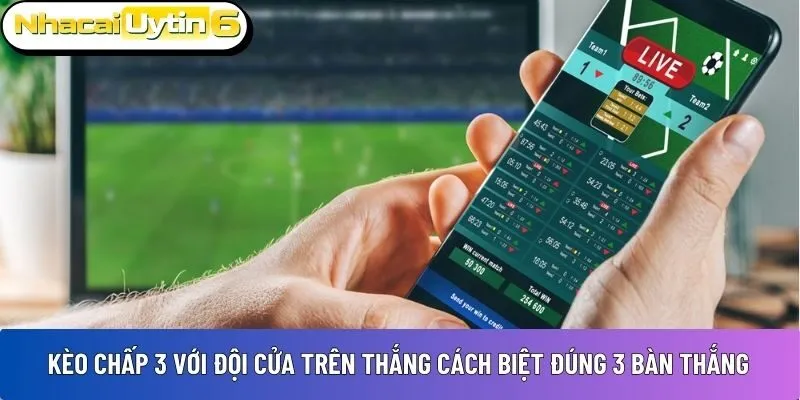 Kèo chấp 3 