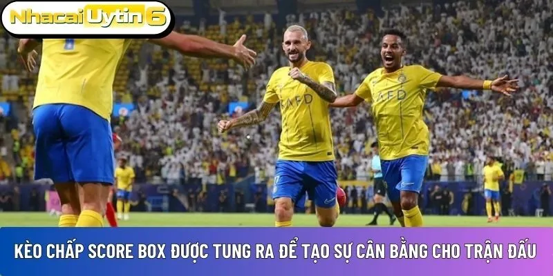 Kèo chấp score box