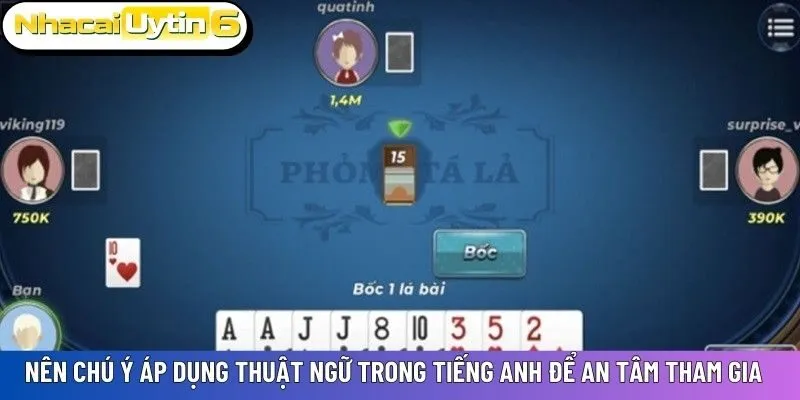 Nên chú ý áp dụng thuật ngữ trong tiếng Anh để an tâm tham gia